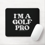 Ich bin ein Golf Pro Golf Funny Zitat Mens Golfspi Mousepad (Mit Mouse)