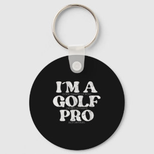Ich bin ein Golf Pro Golf Funny Zitat Mens Golfspi Schlüsselanhänger