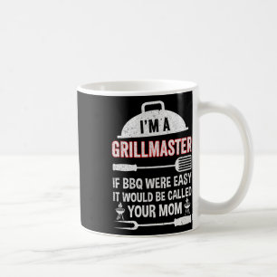 Ich bin ein Grillmeister, wenn Grillen leicht sonn Kaffeetasse