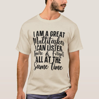 Ich bin ein großartiger Multitasker-T - Shirt