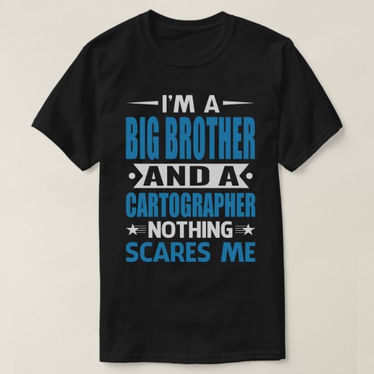 Ich bin ein großer BRUDER und ein Kartograf Nichts T-Shirt (Design vorne)