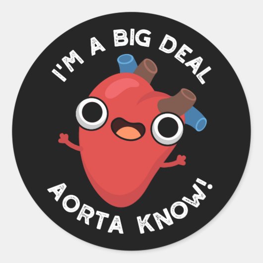 Ich bin ein großer Deal Aorta Know Funny Heart Pun Runder Aufkleber (Vorderseite)