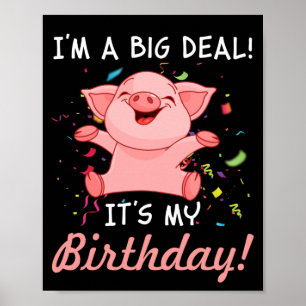 Ich bin ein großer Deal. Es ist mein Geburtstag mi Poster
