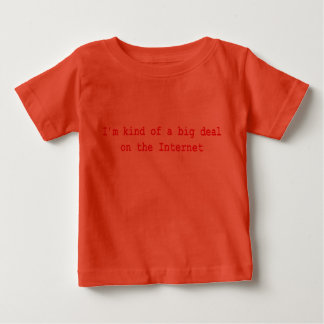 Ich bin ein großer Deal im Internet Baby T-shirt