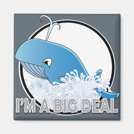 Ich bin ein großer Deal -  Magnet (Vorne)