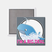 Ich bin ein großer Deal -  Magnet (Vorderseite/Rückseite)