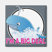 Ich bin ein großer Deal -  Magnet (Vorne)