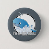 Ich bin ein großer Deal - Standard, 2½ Zoll runder Button (Vorderseite)