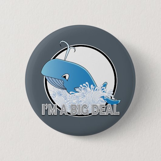 Ich bin ein großer Deal - Standard, 2½ Zoll runder Button (Vorderseite)