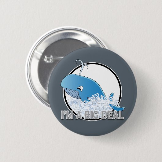 Ich bin ein großer Deal - Standard, 2½ Zoll runder Button (Vorne & Hinten)