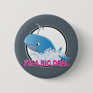 Ich bin ein großer Deal - Standard, 2½ Zoll runder Button