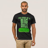 ICH BIN EIN GROSSER DILL PICKLE-FUNNY-T - Shirt (Vorne ganz)