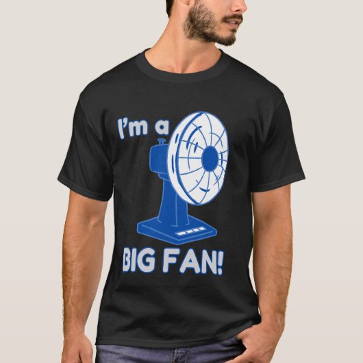 Ich bin ein großer Fan Funny Pun 2 T-Shirt (Vorderseite)