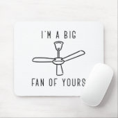 Ich bin ein großer Fan von dir Mousepad (Mit Mouse)