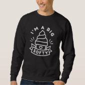 Ich bin ein großer Softy Sweatshirt (Vorderseite)