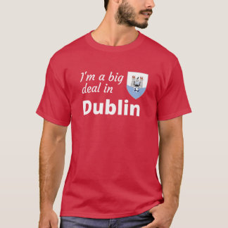 Ich bin ein großes Geschäft in Dublin Familie T-Shirt