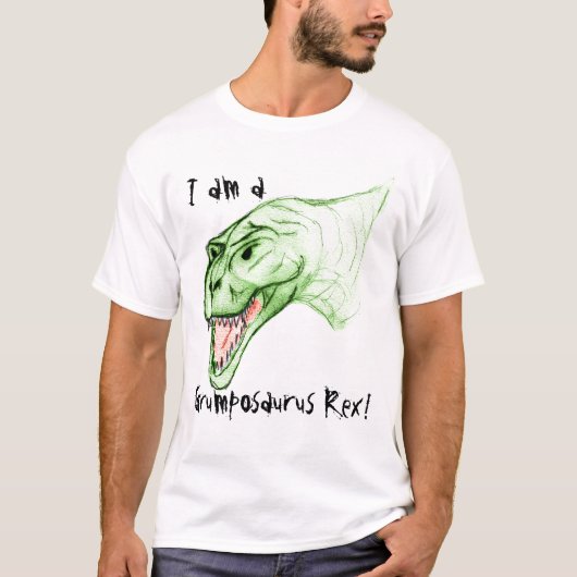 Ich bin ein Grumposaurus Rex! T-Shirt (Vorderseite)