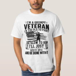 ICH BIN EIN GRUMPY VETERAN, DEN ICH ZU ALT BIN, UM T-Shirt