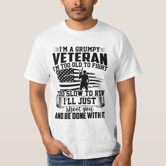 ICH BIN EIN GRUMPY VETERAN, DEN ICH ZU ALT BIN, UM T-Shirt (Vorderseite)