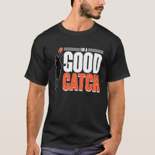 Ich bin ein guter Fang  Ultimate-Frisbee-Spieler-S T-Shirt