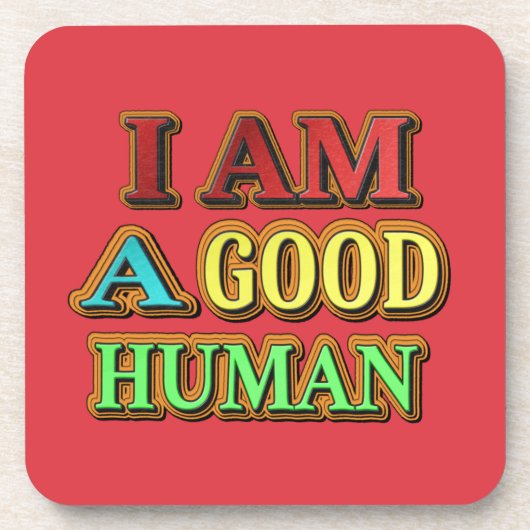 "Ich bin ein guter Mensch" Niedliches Design. Jetz Getränkeuntersetzer (Vorderseite)