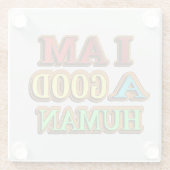 "Ich bin ein guter Mensch" Niedliches Design. Jetz Glasuntersetzer (Rückseite)