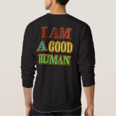 "Ich bin ein guter Mensch" Niedliches Design. Jetz Sweatshirt (Rückseite)