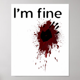 Ich bin ein guter Spritzer und eine blutige Hand-D Poster
