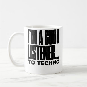ICH BIN EIN Guter Zuhörer Für Techno Lustiger Edm Kaffeetasse