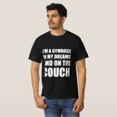 Ich bin ein Gymnast in meinen Träumen und auf dem  T-Shirt (Vorne ganz)