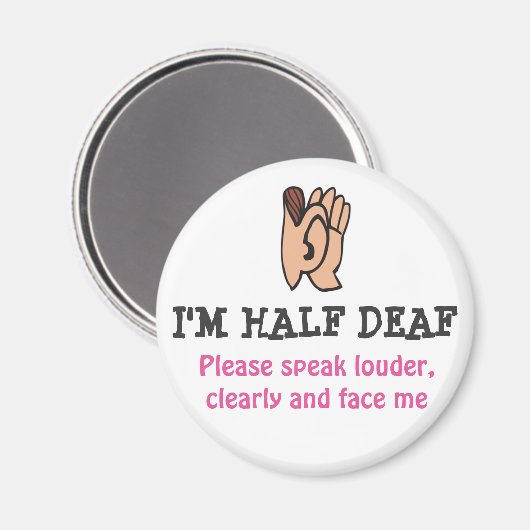 Ich bin ein halbes Deaf Magnet (Vorderseite/Rückseite)
