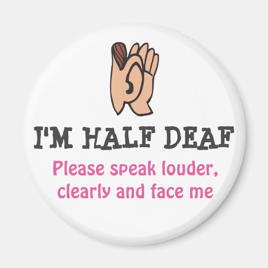 Ich bin ein halbes Deaf Magnet (Vorne)