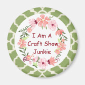 Ich bin ein Handwerk Show Junkie Magnet (Vorne)