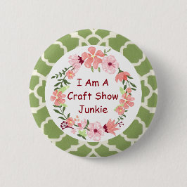 Ich bin ein Handwerks-Show-Junkie-Knopf-Button Button