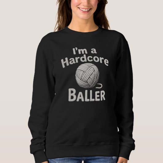 Ich bin ein harter Baller Sweatshirt (Vorderseite)