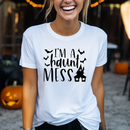 Ich bin ein Haunt Mess Funny Womens Halloween T-Shirt