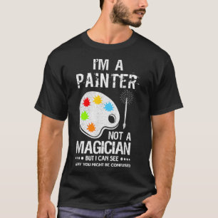 Ich bin ein Hausmaler, kein Magier, Grafiker T-Shirt