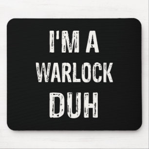 Ich bin ein HexenmeisterduhenkKostüm Mousepad