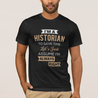 Ich bin ein Historiker, um Zeit Retten. Lass uns e T-Shirt