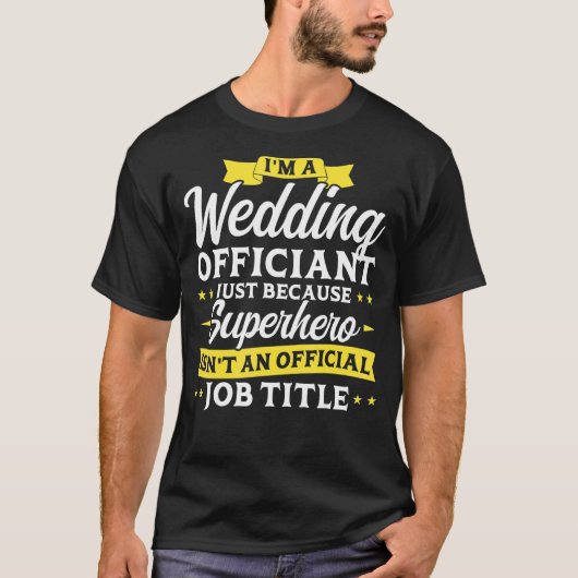 Ich bin ein Hochzeitsoffizier T-Shirt (Vorderseite)
