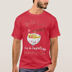 Ich bin ein hoffnungsloser Ramen-Tic Funny Japanis T-Shirt