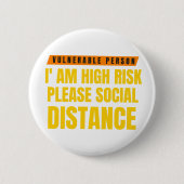 Ich bin ein hohes Risiko, bitte soziale Distanz Button (Vorderseite)