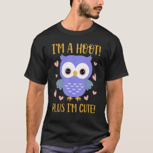 Ich bin ein Hoot Plus ich bin Niedlich T-Shirt