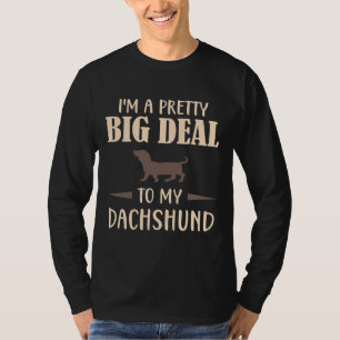 Ich bin ein Hübscher großer Deal mit meiner Dackel T-Shirt