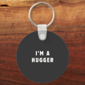 Ich bin ein Hugger Schlüsselanhänger (Vorderseite)