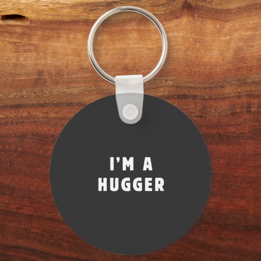Ich bin ein Hugger Schlüsselanhänger (Vorderseite)