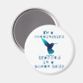 Ich bin ein Hummingbird Magnet (Vorderseite/Rückseite)