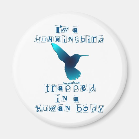 Ich bin ein Hummingbird Magnet (Vorne)