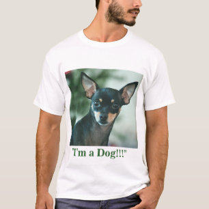 Ich bin ein Hund!!! T-Shirt