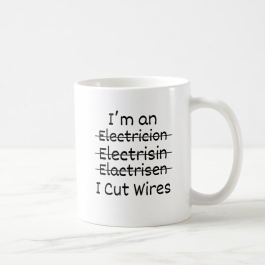 Ich bin ein ... I Cut Wires Coffee Tasse Elektrisc (Rechts)